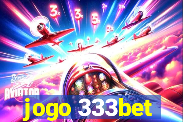 jogo 333bet