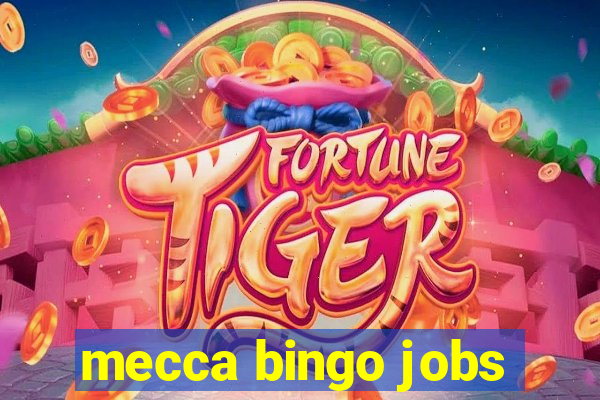 mecca bingo jobs