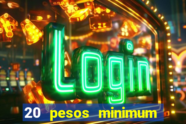 20 pesos minimum deposit casino philippines