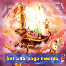 bet 585 paga mesmo