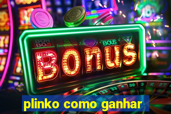 plinko como ganhar