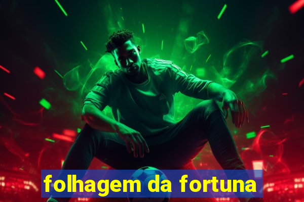 folhagem da fortuna