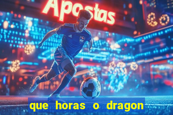 que horas o dragon fortune paga