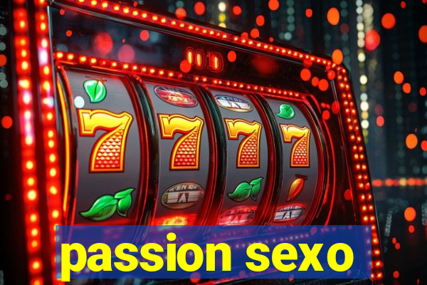 passion sexo