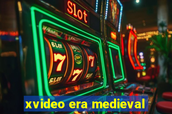 xvideo era medieval