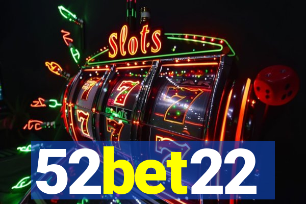 52bet22