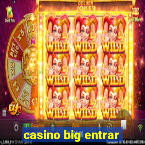 casino big entrar