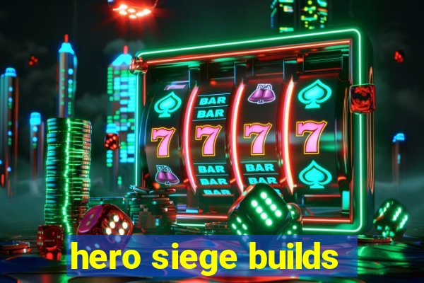 hero siege builds