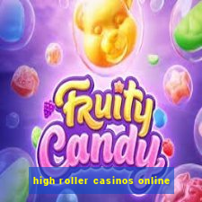 high roller casinos online