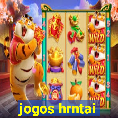 jogos hrntai