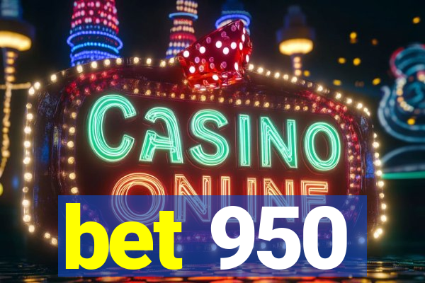 bet 950