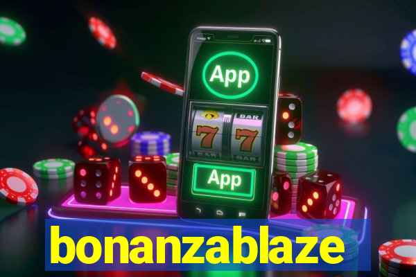 bonanzablaze