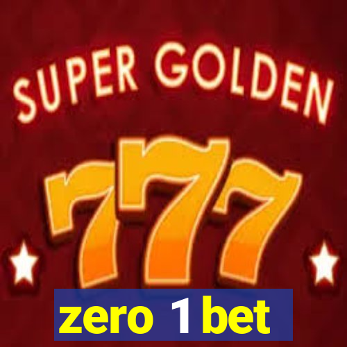 zero 1 bet