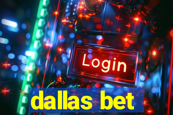 dallas bet