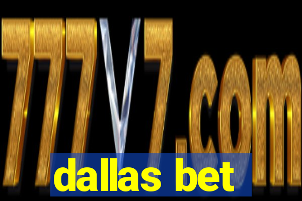 dallas bet