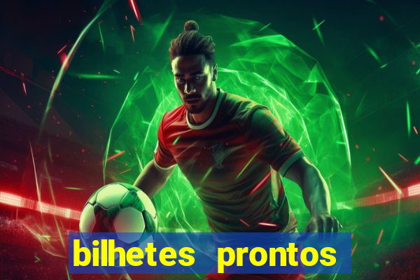 bilhetes prontos futebol para hoje