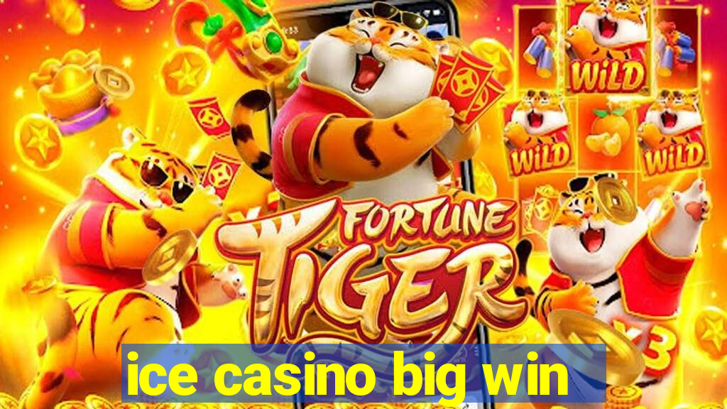 ice casino big win