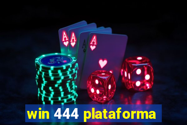 win 444 plataforma