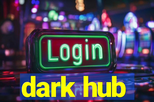 dark hub