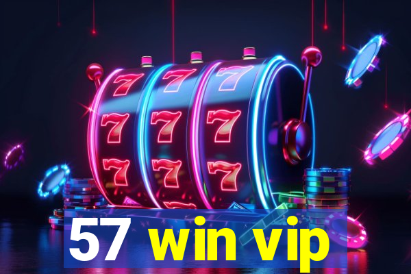 57 win vip