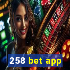 258 bet app