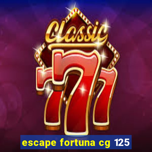 escape fortuna cg 125