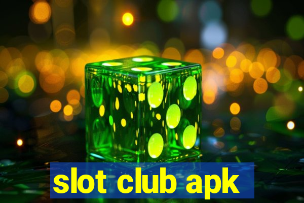 slot club apk