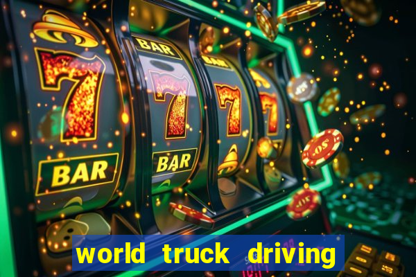 world truck driving simulator dinheiro infinito tudo desbloqueado 2024