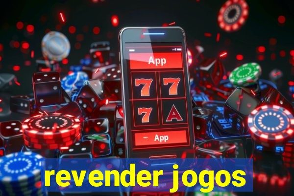 revender jogos