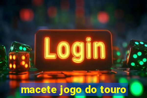 macete jogo do touro