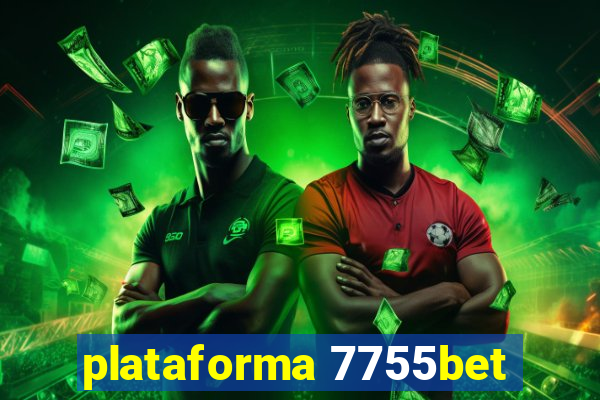 plataforma 7755bet