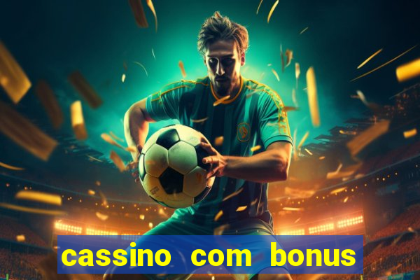 cassino com bonus no cadastro