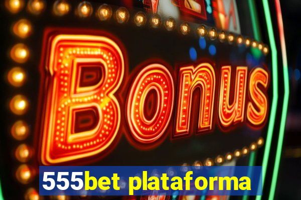 555bet plataforma