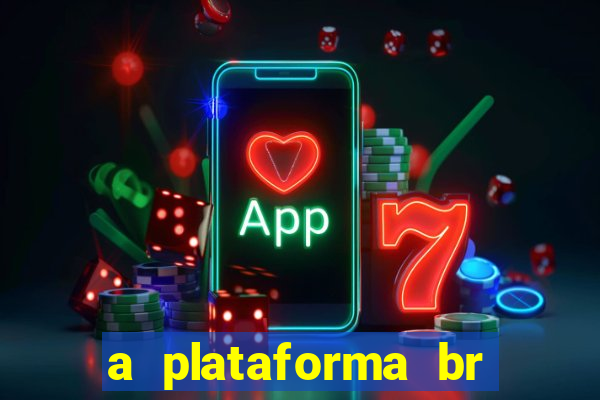 a plataforma br jogos é confiável