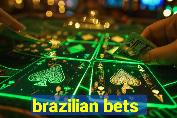 brazilian bets