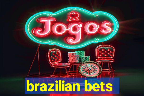 brazilian bets