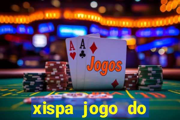 xispa jogo do bicho tabela