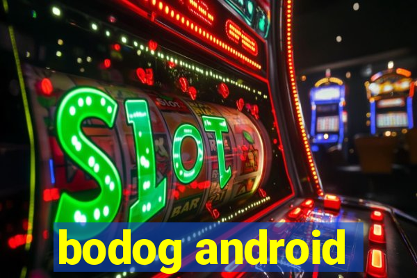 bodog android