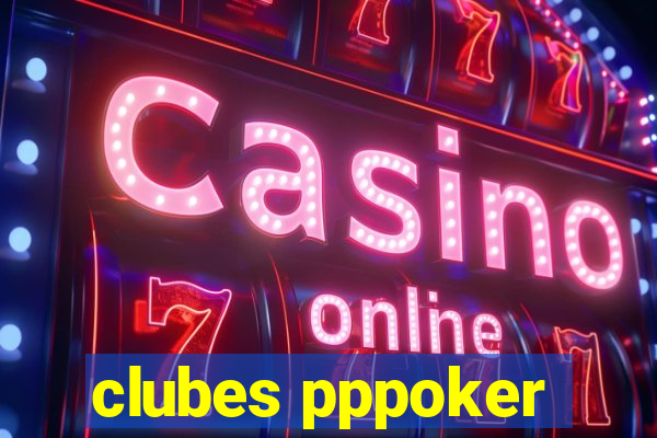 clubes pppoker