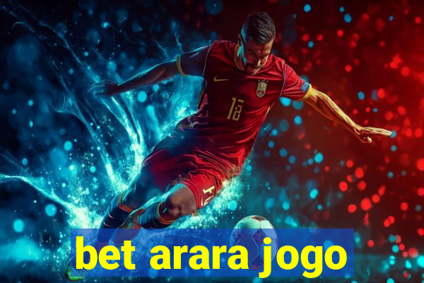 bet arara jogo