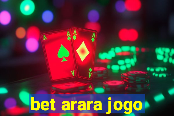 bet arara jogo