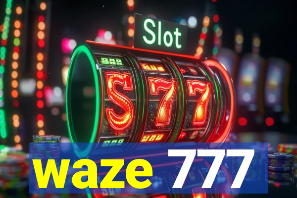 waze 777