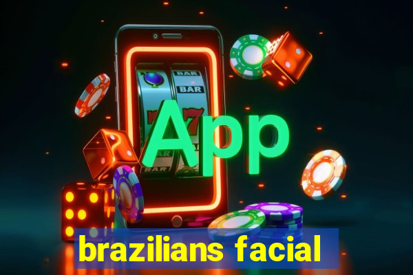 brazilians facial