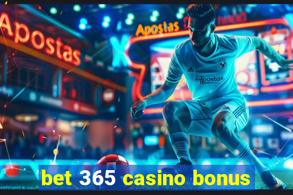 bet 365 casino bonus