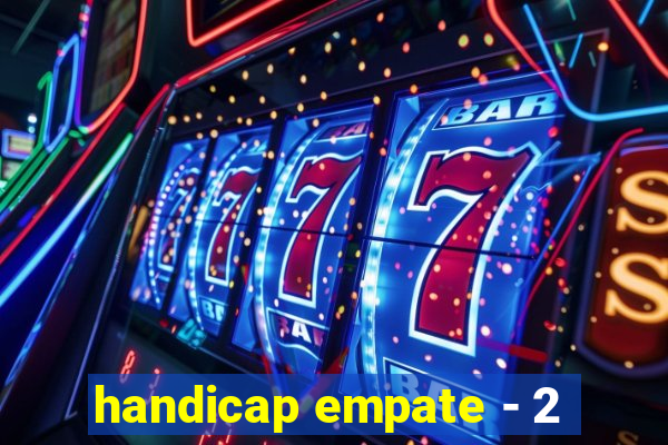 handicap empate - 2