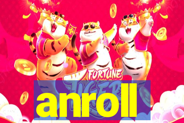 anroll