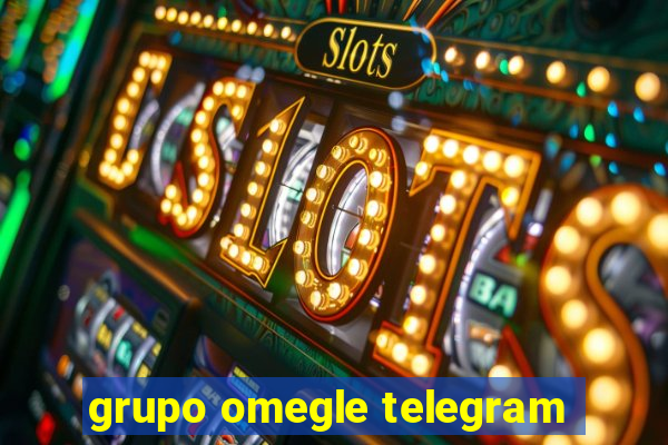 grupo omegle telegram