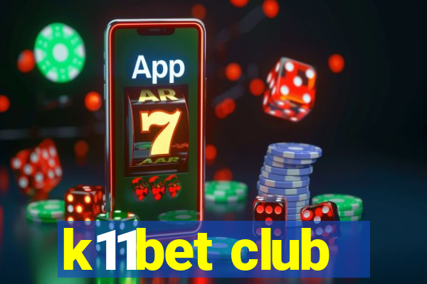 k11bet club