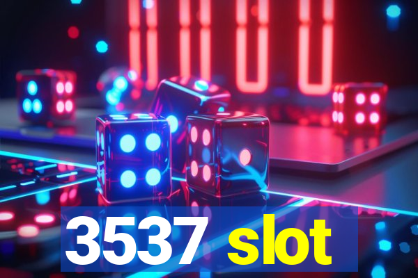 3537 slot