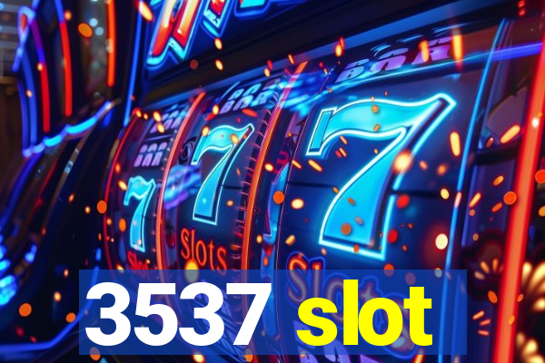 3537 slot